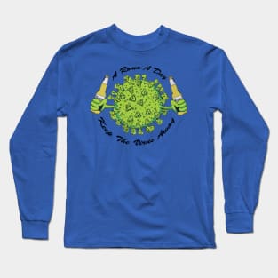 A Rona A Day Keep The Virus Away Long Sleeve T-Shirt